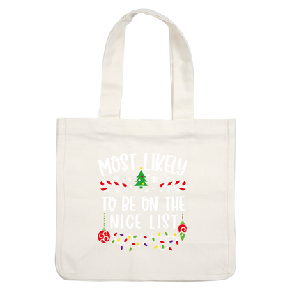 Celebrate the holiday spirit with this cheerful design featuring festive ornaments and the fun message, "Most Likely To Be On The Nice List."DTF Transfers heat press transfers heat press transfers