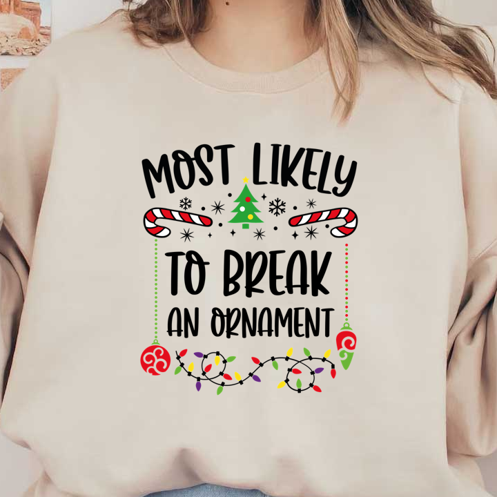 A festive holiday design featuring a "Most Likely" title, decorated with candy canes, a Christmas tree, and colorful lights.DTF Transfers dtf prints