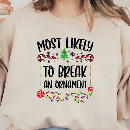 A festive holiday design featuring a "Most Likely" title, decorated with candy canes, a Christmas tree, and colorful lights.DTF Transfers dtf prints