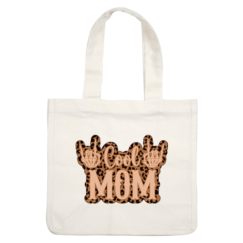 A trendy design featuring the phrase "Cool MOM" with skeleton hands and a leopard print background, perfect for fun occasions! heat press transfers