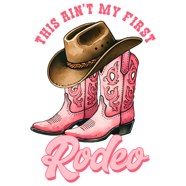 Un diseño divertido con botas de vaquero rosas y un sombrero de vaquero clásico, combinado con la divertida frase "Este no es mi primer rodeo".