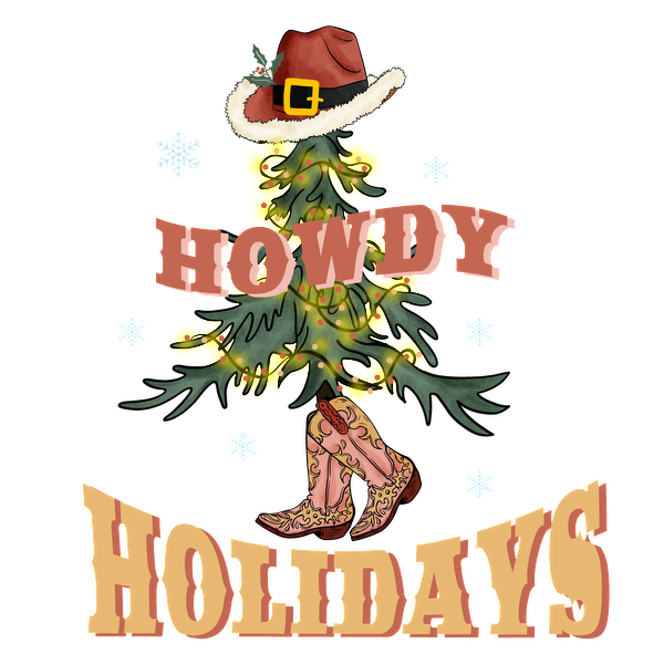 A fun holiday design featuring a tree in a cowboy hat and boots, with the cheerful greeting "Howdy Holidays!" heat press transfers