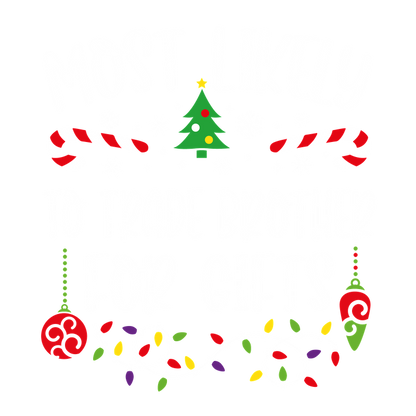 Cheerful holiday design featuring the phrase "Most Likely to Trade Brother for Gifts," decorated with festive elements like candy canes and lights.DTF Transfers dtf transfersdtf regular iron