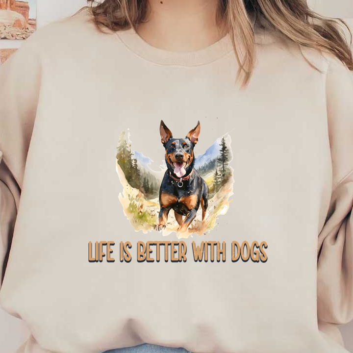 Un alegre Doberman corriendo por la naturaleza, con la frase "La vida es mejor con perros" bellamente ilustrada a su alrededor.