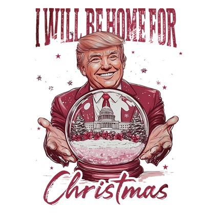 A festive design featuring a suit-clad figure holding a snow globe depicting the Capitol, topped with the phrase "I Will Be Home for Christmas."DTF Transfers dtf transfers dtf transfers