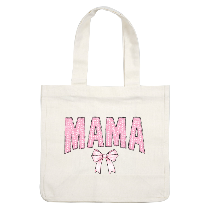 A sparkling pink graphic featuring the word "MAMA" adorned with a cute bow, perfect for celebrating motherhood. dtf transfers