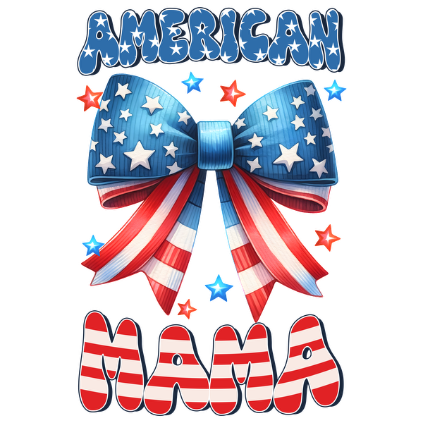 A vibrant design featuring a patriotic bow with stars and stripes, showcasing the text "American Mama." Perfect for celebrations! heat press transfers