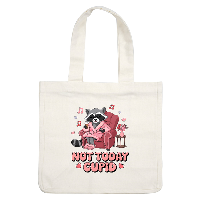 This playful illustration features a cozy raccoon in a pink robe and slippers, enjoying ice cream while seated in an armchair, with a whimsical "Not Today Cupid" slogan.DTF Transfers