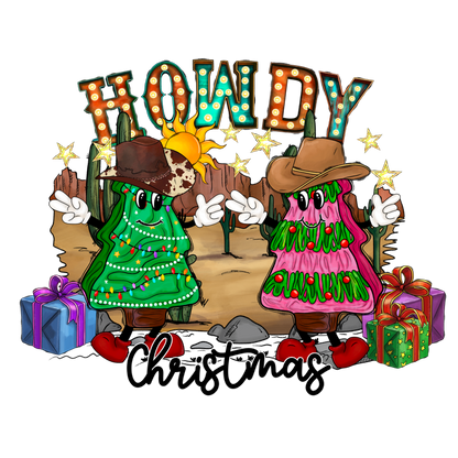 A festive design featuring cartoon Christmas trees in cowboy hats, adorned with lights and decorations, greeting winter with "Howdy Christmas!"DTF Transfers dtf prints