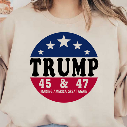 A vibrant graphic featuring red and blue elements with stars, showcasing the phrase "Making America Great Again" and the numbers 45 & 47.DTF Transfers dtf transfersdtf regular iron