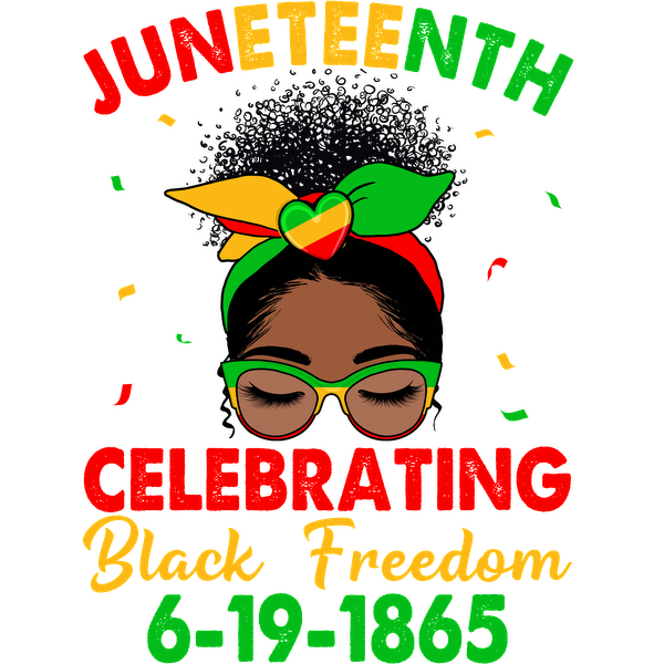 Colorful Juneteenth design celebrating Black freedom with a stylish woman wearing glasses and a vibrant head wrap, dated 6-19-1865. heat press transfers