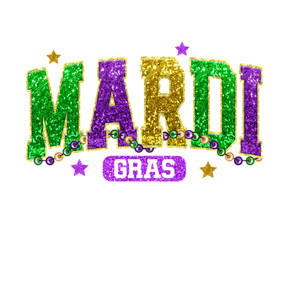 Bright and festive Mardi Gras text adorned with glitter, beads, and stars, celebrating the vibrant spirit of this lively festival.DTF Transfers