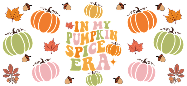 Colorful autumn-themed illustration featuring various pumpkins and leaves, accompanied by the playful phrase "In My Pumpkin Spice Era."UV Transfersdtf regular iron