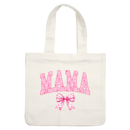 A vibrant and playful design featuring the word "MAMA" in pink letters adorned with hearts and a cute bow.DTF Transfers