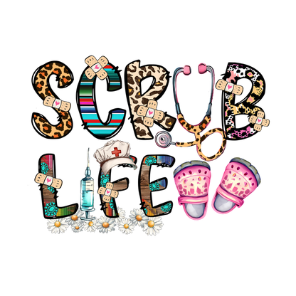 Colorful and playful "Scrub Life" design featuring medical themes, including a stethoscope, syringe, and fun printed clogs.DTF Transfers