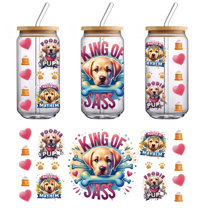 A playful graphic featuring a cute dog illustration with the text "King of Sass," surrounded by fun badges and hearts.UV Transfers heat press transfers