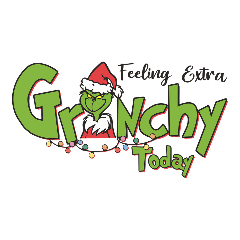 A playful holiday-themed design featuring the Grinch wearing a Santa hat, accompanied by the words "Feeling Extra Grinchy Today."DTF Transfers dtf transfers dtf prints