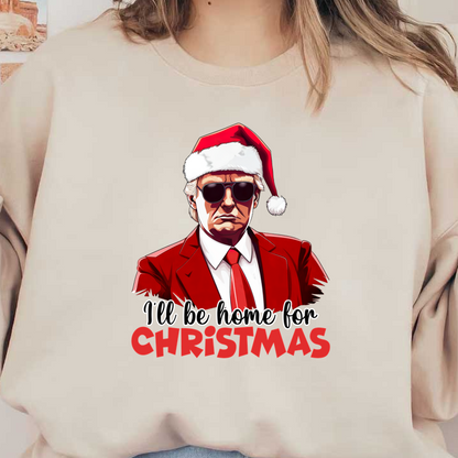 A festive design featuring a character in a red suit and Santa hat, with the caption "I'll be home for Christmas."DTF Transfers dtf transfers dtf prints