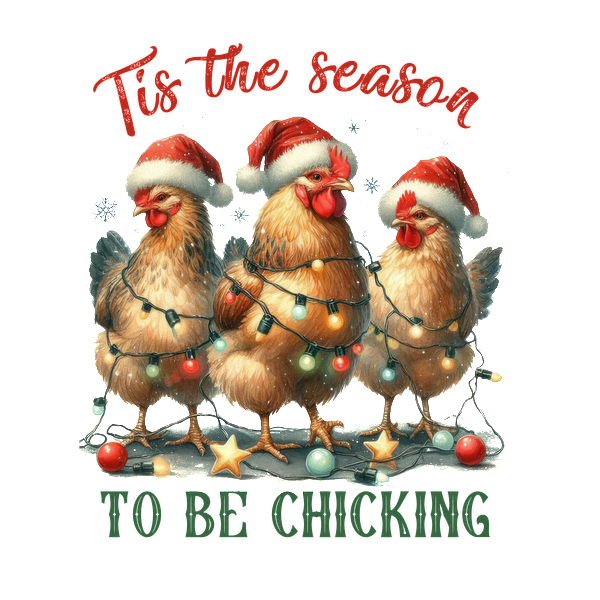 "Our festive trio of chickens, adorned with Santa hats and holiday lights, celebrates the season with charm and cheer!" dtf transfers