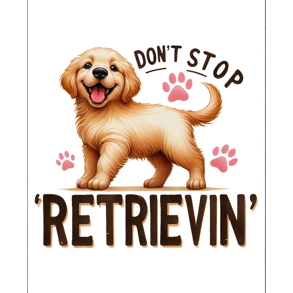 Se presenta un alegre dibujo animado de un golden retriever con la frase "Don't Stop 'Retrievin'", complementada con divertidas huellas de patas.