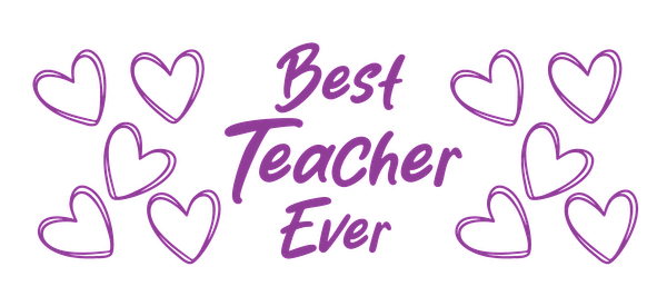 A vibrant graphic featuring the phrase "Best Teacher Ever" surrounded by playful purple hearts, perfect for showing appreciation.UV Transfers dtf transfers