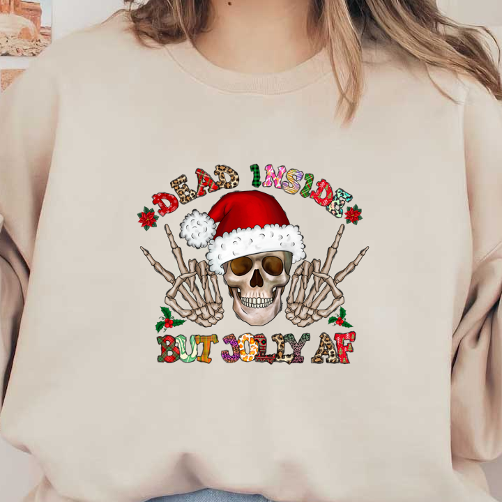 A playful and edgy holiday design featuring skeletal hands showing signs of joy, adorned with a Santa hat and festive text.DTF Transfersdtf regular iron