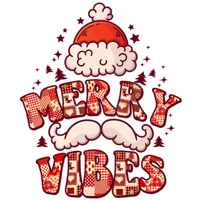 Festive "Merry Vibes" graphic featuring a cheerful Santa hat and playful letter designs in vibrant patterns. heat press transfers