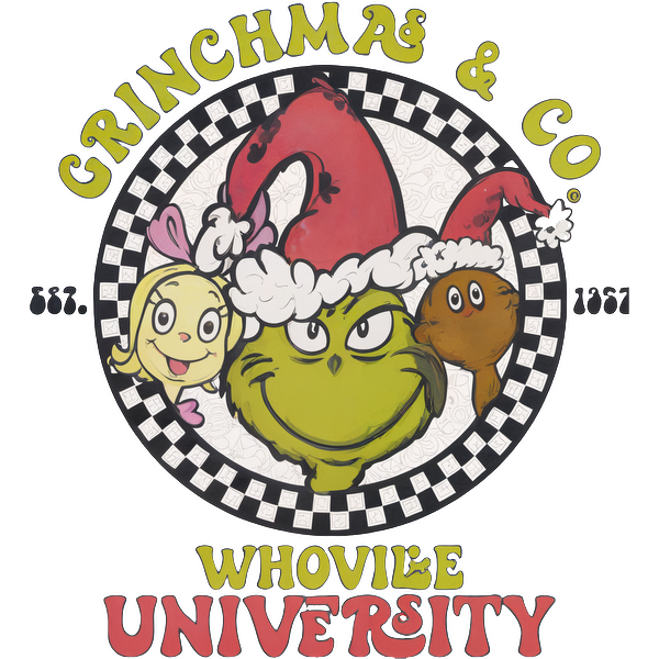 A whimsical illustration featuring the Grinch and his holiday companions, showcasing "Grinchmas & Co." from Whoville University.DTF Transfers dtf prints