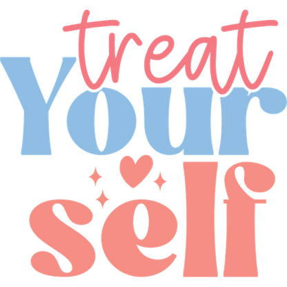 Un diseño divertido y colorido que presenta la frase "Treat Your Self" en letras azules y rosas, fomentando el cuidado personal.