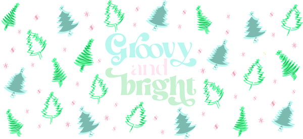 Un diseño vibrante y divertido que presenta árboles festivos y la alegre frase "Groovy and Bright!", perfecto para decoraciones navideñas. Transferencias UV