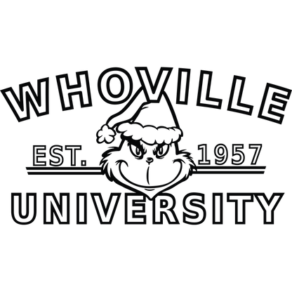 Whoville University logo featuring a playful character with a Santa hat, established in 1957, celebrating holiday spirit and whimsy.DTF Transfers dtf transfers