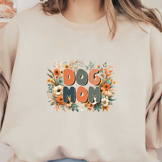 "Dog Mom Floral Design T-shirt."DTF Transfers