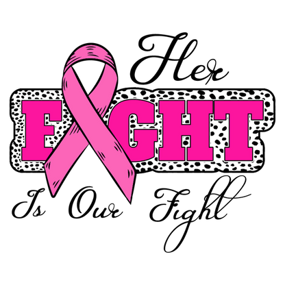 A bold graphic featuring the word "FIGHT" in pink, accompanied by a pink ribbon symbolizing support against breast cancer.dtf regular iron