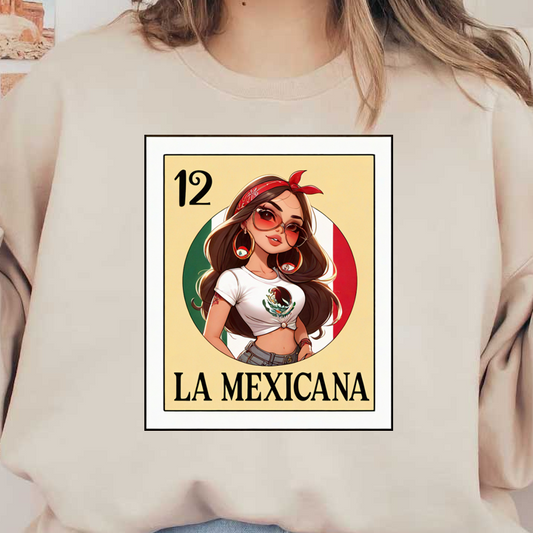 A vibrant illustration featuring a stylish girl in sunglasses and a Mexican flag-themed outfit, titled "La Mexicana." heat press transfers