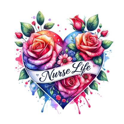 Celebrate the caring spirit of nurses with this vibrant, floral heart design featuring colorful roses and the phrase "Nurse Life."DTF Transfers