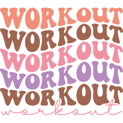 A colorful graphic featuring the word "WORKOUT" in various playful fonts and shades, perfect for fitness motivation.dtf regular iron