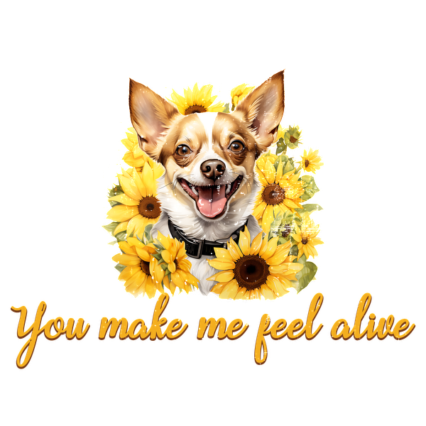 Un perro alegre rodeado de girasoles vibrantes, con la frase inspiradora "Me haces sentir vivo" debajo.