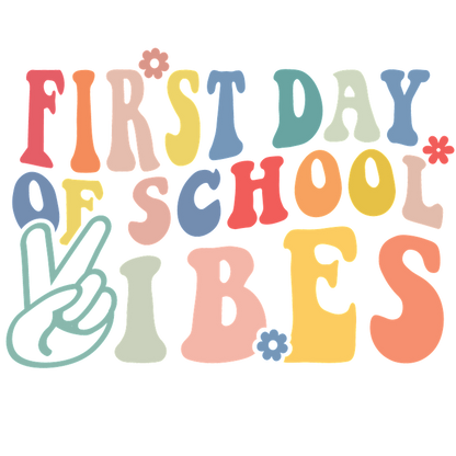 Celebrate the excitement of the new school year with this colorful "First Day of School Vibes" graphic design!DTF Transfers