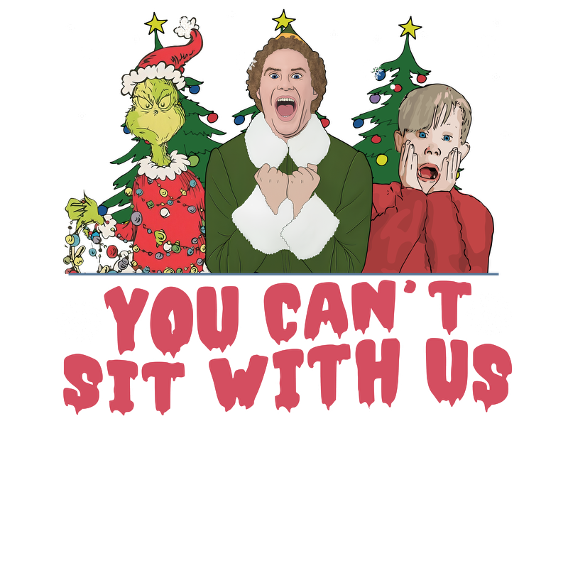 A festive graphic featuring the Grinch and characters, with the playful text "You Can't Sit With Us," perfect for holiday fun.DTF Transfers dtf transfersdtf regular iron