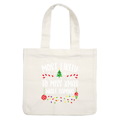 Festive and playful, this design proclaims "Most Likely to Miss Xmas While Gaming," surrounded by holiday decorations.DTF Transfers dtf prints