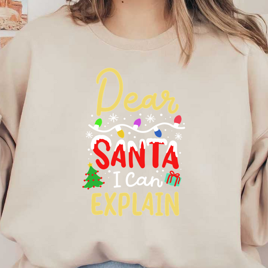 Playful holiday design featuring the text "Dear Santa, I Can Explain," adorned with colorful lights and festive elements.DTF Transfersdtf regular iron dtf prints