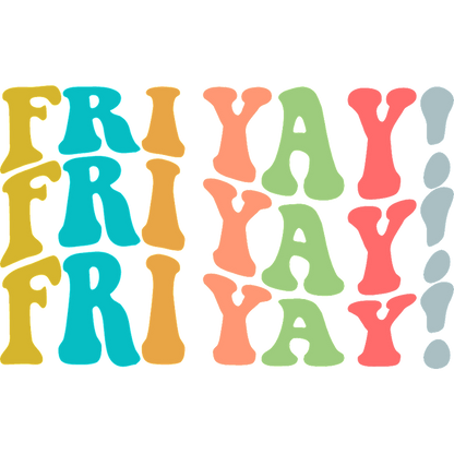 Colorful "FRI YAY" typography design celebrating the weekend's arrival with joy!DTF Transfers