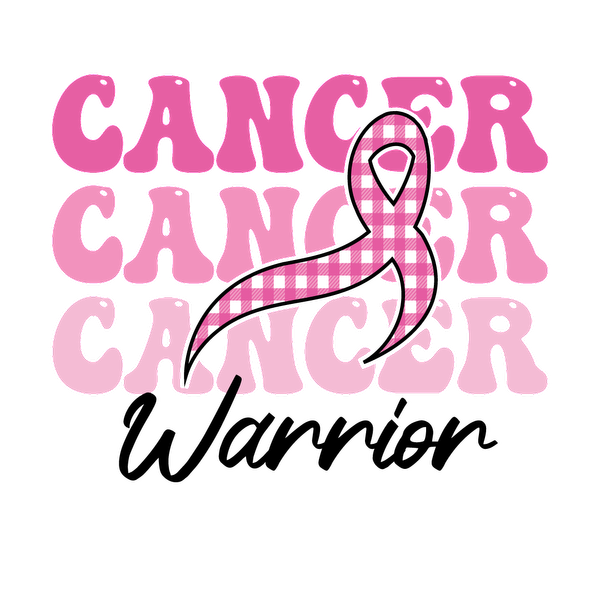 Bold pink text featuring the word "CANCER" repeatedly, accented with a pink plaid awareness ribbon, symbolizing support for cancer awareness. dtf prints