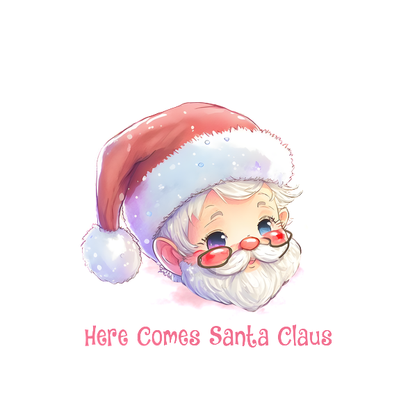 Adorable cartoon Santa Claus with rosy cheeks, glasses, and a festive hat, accompanied by the cheerful phrase "Here Comes Santa Claus."dtf regular iron