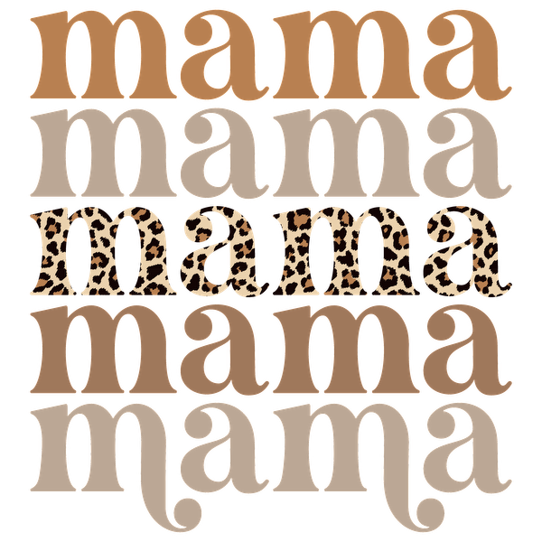 A stylish and playful graphic featuring the word "mama" in various fonts and colors, with a leopard print design included. heat press transfers