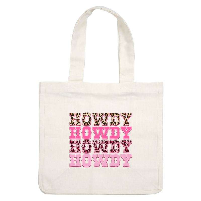 A fun and vibrant design featuring the word "Howdy" in various animal print and pink styles, perfect for expressive greetings! dtf prints