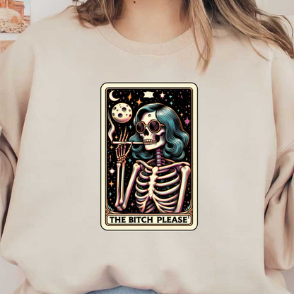 A colorful, stylized skeleton with turquoise hair and sunglasses, smoking, against a cosmic backdrop, featuring the phrase "The Bitch Please."dtf regular iron