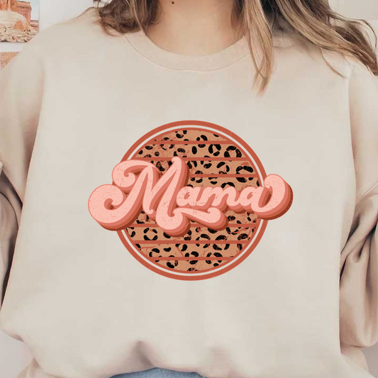 A stylish circular graphic featuring the word "Mama" in bold, pink script on a textured background with leopard print accents. dtf transfers