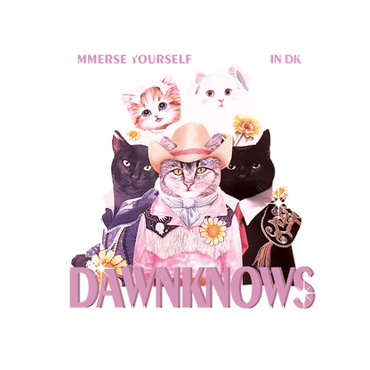 Una ilustración caprichosa que presenta gatos de moda con una variedad de atuendos, con el texto "DAWNKNOWS" y acentos florales.