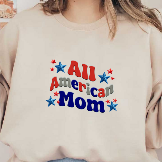 A vibrant graphic featuring the phrase "All American Mom" in bold red, blue, and gray letters, surrounded by stars.dtf regular iron